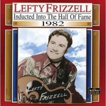 Zahraniční hudba CD Lefty Frizzell: Inducted Into The Hall Of Fame 1982 1999
