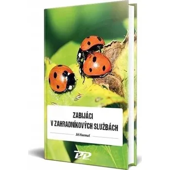 Umění Zabijáci v zahradníkových službách Jiří Nermuť