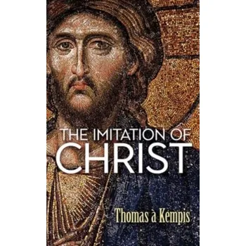 The Imitation of Christ - Kempis, Thomas A. [EN] (2024, Brožovaná / brožovaná, Dover Publications Inc.)