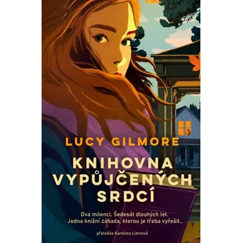 Beletrie pro dospělé Knihovna vypůjčených srdcí - Lucy Gilmore