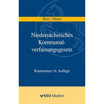 Niedersächsisches Kommunalverfassungsgesetz (NKomVG) - Blum, Peter [DE] (2022, Firma, Kommunal-u.Schul-Verlag)