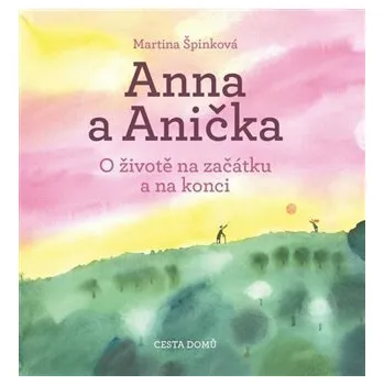 Anna a Anička - Martina Špinková