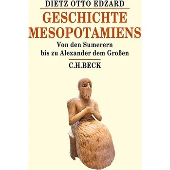 Populárně naučná literatura pro dospělé Geschichte Mesopotamiens - Edzard, Dietz O. [DE] (2025, Pevná, C.H. Beck)