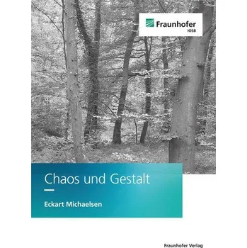 Technika Chaos und Gestalt - Michaelsen, Eckart