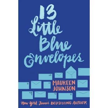 13 Little Blue Envelopes - Johnson, Maureen