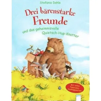 První čtění Drei bärenstarke Freunde und das geheimnisvolle Quietsch-Hup-Knatter - Dahle, Stefanie