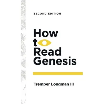 How to Read Genesis - Longman III, Tremper [EN] (2025, Brožovaná, IVP Academic)
