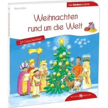 Pohádka Weihnachten rund um die Welt. 24 Geschichten den Kindern erzählt - Lörks, Vera