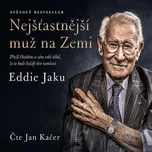 Nejšťastnější muž na Zemi: Přežil Osvětim a sám sobě slíbil, že se bude každý den usmívat - Eddie Jaku (čte Jan Kačer) mp3 ke stažení