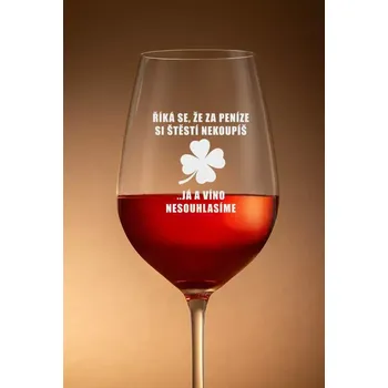 Sklenice Sklenička na víno "ŠTĚSTÍ NEKOUPÍŠ", 1 ks
