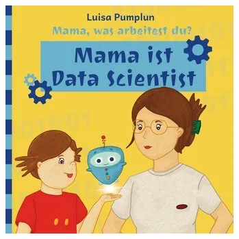 Pohádka Mama, was arbeitest du? - Pumplun, Luisa