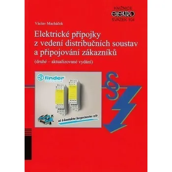 Kniha Elektrické přípojky z vedení distribučních soustav a připojování zákazníků (2. aktualizované vydání 2018)