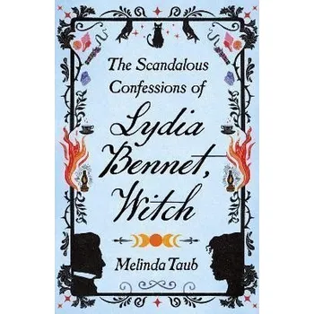 The Scandalous Confessions of Lydia Bennet, Witch