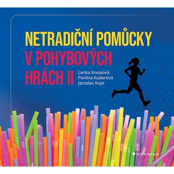 Netradiční pomůcky v pohybových hrách II