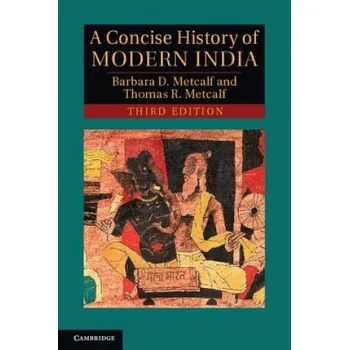 Populárně naučná literatura pro dospělé Concise History of Modern India – Barbara Metcalf (EN)