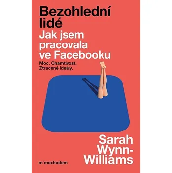 Kniha Bezohlední lidé. Jak jsem pracovala ve Facebooku Ekniha