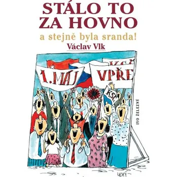 Kniha Stálo to za hovno - Václav Vlk