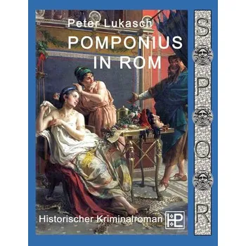 Pomponius in Rom - Lukasch, Peter