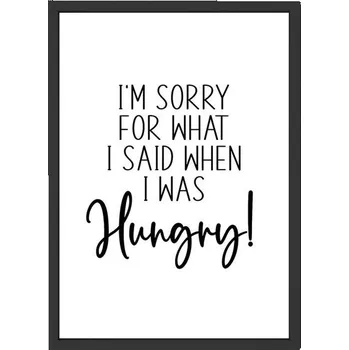 WBdesignz Omlouvám se za to, co jsem řekl/a, když jsem měl/a hlad, vtipný plakát s výrokem do