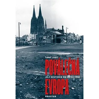 Populárně naučná literatura pro dospělé Poválečná Evropa - Tony Judt [CS] (2021.03.31, Brožovaná, Prostor)