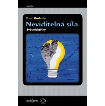Přírodní věda Neviditelná síla - David Bodanis