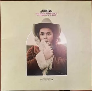 Zahraniční hudba LP Mariel Buckley: Everywhere I Used To Be 2022