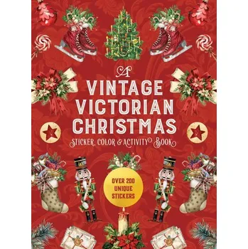 A Vintage Victorian Christmas Sticker, Color & Activity Book - Editors of Chartwell Books