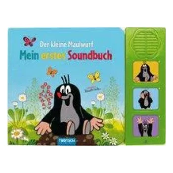 První čtění Trötsch Der kleine Maulwurf Soundbuch Mein erstes Soundbuch mit 3 Geräuschen (DE)