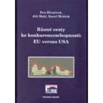 Různé cesty ke konkurenceschopnosti: EU versus USA