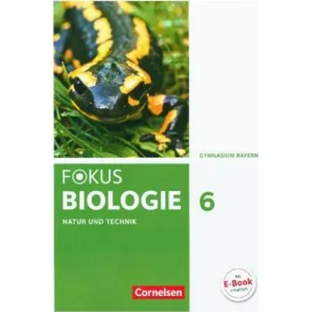 Cizí jazyk Fokus Biologie 6. Jahrgangsstufe - Gymnasium Bayern - Natur und Technik: Biologie – Roland Biernacki,Markus Drechsel,Michael Dreyer,Thomas Freiman,Stefan Grabe,Nikolaus Kocher,Wolf Kraus,Nadja Nikol,Robert Raßhofer,Claudia Sc (DE)