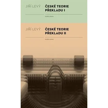 Český jazyk České teorie překladu I, II - Jiří Levý