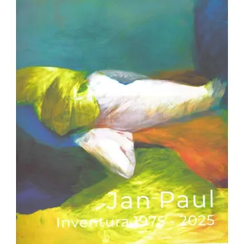 Umění Jan Paul : Inventura 1975 : 2025 - kolektiv + dárek Zdarma