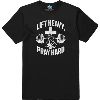 Pánské tričko Pánské tričko Zvedej těžké, modli se silně Lift Heavy, Pray Hard (Velikost: 5XL, Barva: Černá)