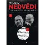 Zpěvník Nedvědi - Zpěvník legendární folkové rodiny - 1. díl