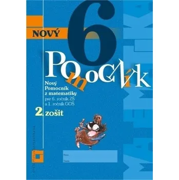 Nový pomocník z matematiky 6 - 2. zošit - Iveta Kohanová