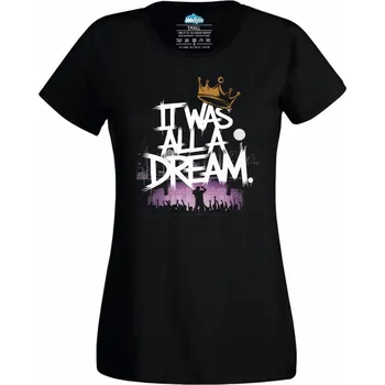 Dámské tričko Dámské tričko Byl to jen sen It Was All a Dream (Velikost: 3XL, Barva: Černá)