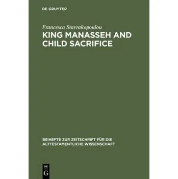 King Manasseh and Child Sacrifice – Francesca Stavrakopoulou (EN)