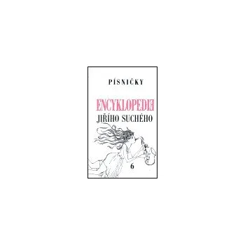 Encyklopedie Encyklopedie Jiřího Suchého, svazek 6 - Písničky Pra-Ti - Jiří Suchý