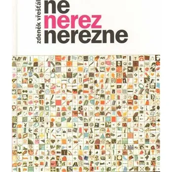 Literární biografie Ne nerez nerezne - Zdeněk Vřešťál