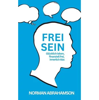 FREI SEIN - Abrahamson, Norman