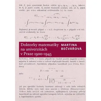 Doktorky matematiky na univerzitách v Praze 1900-1945 - Martina Bečvářová