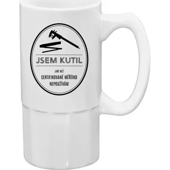 Sklenice Půllitr bílý vysoký Jsem kutil - jiné než certifikované měřítko nepoužívám