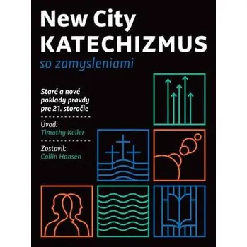 New City Katechizmus - Hansen, Collin; Leeman, Jonathan