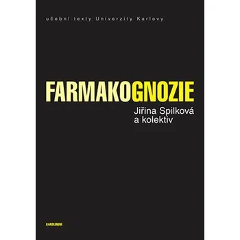 Farmakognozie - Jiřina Spilková, Jan Martin, Jan Siatka