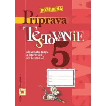 Príprava na Testovanie 5- slovenský jazyk a literatúra pre 5.ročník ZŠ - Dana Kovárová