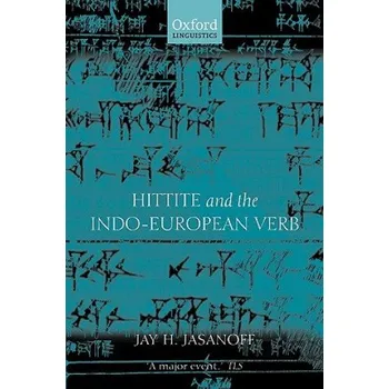 Učebnice Hittite and the Indo-European Verb – Jay H. Jasanoff (EN)
