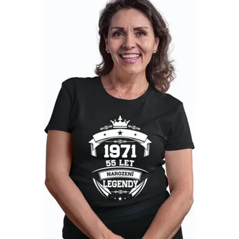 Žertovný předmět 1971 Narození legendy 55 let - dámské tričko s potiskem- Tričkový.cz