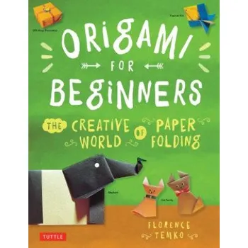 Origami for Beginners: The Creative World of Paperfolding – Florence Temko (EN)