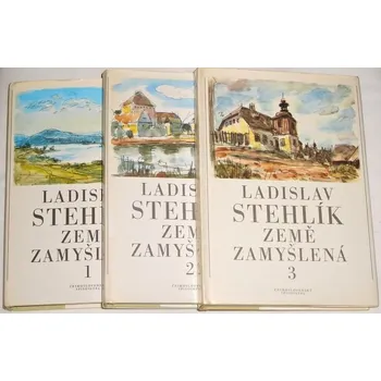 Stehlík Ladislav - Země zamyšlená 1-3