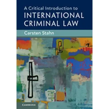 A Critical Introduction to International Criminal Law - Stahn, Carsten